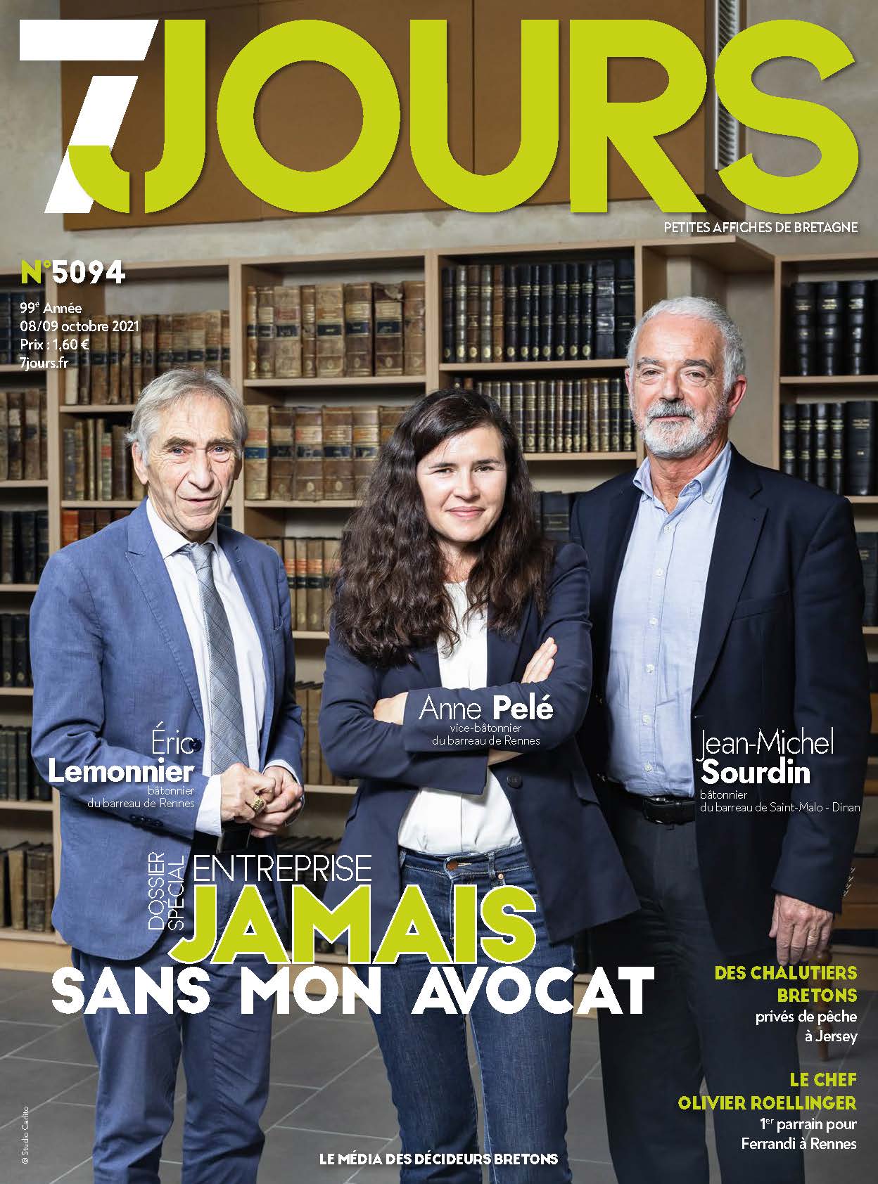 Dossier spécial 7 JOURS - Bâtonnier Eric LEMONNIER , Vice-Bâtonnier Anne PELE du Barreau de Rennes, et Bâtonnier Jean-Michel SOURDIN du Barreau de Saint-Malo-Dinan